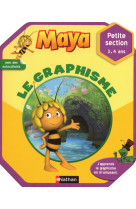 Maya le graphisme petite section 3/4 ans - cahieractivites