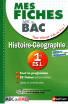 Mes fiches abc du bac histoire géographie 1re es.l