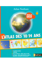 Atlas nathan des 10 - 14 ans - toutes les cartes indispensables