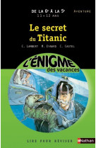 L'enigme des vacances de la 6e a la 5e - le secret du titanic