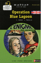 L'enigme des vacances de la 5e a la 4e - operation blue lagoon