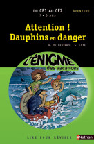 Enigme des vacances - du ce1 au ce2 - attention ! dauphins en danger