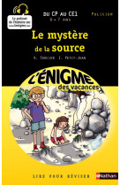 Enigme des vacances - du cp au ce1 - la mystere de la source