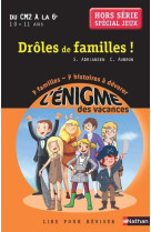 L'enigme des vacances - hors serie du cm2 a la 6e - droles de familles !