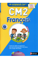 Je comprends tout ! français cm2 10-11 ans