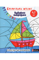 Syllabes magiques cp 6/7 ans - coloriages malins