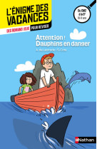 Enigme des vacances : attention ! dauphins en danger ce1/ce2