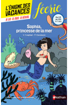 Enigme des vacances : sophia, princesse de la mer cp/ce1