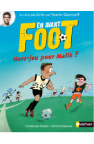 Hors-jeu pour malik? - serie en avant foot