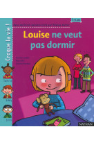 Louise ne veut pas dormir