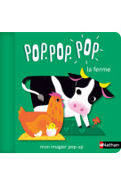 Pop pop pop : mon imagier pop-up de la ferme