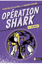 Opération shark - tome 4 kenzo