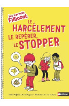 Les carnets filliozat - le harcèlement, le repérer, le stopper