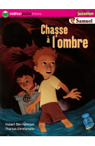 Samuel chasse l'ombre