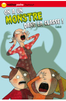 On a un monstre dans la classe !