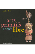 Arts primitifs entree libre