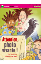 Attention photo vivante