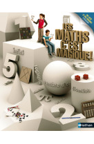 Les maths c'est magique - des jeux et des enigmes