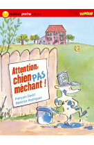 Attention chien pas mechant