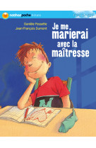 Je me marierai avec maitresse