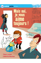 Mais oui je vous aime toujours