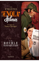 Les enquetes d'enola holmes t1 la double disparition