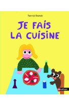 Je fais la cuisine