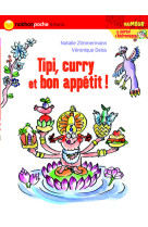 Tipi curry et bon appetit