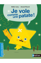 Je vole comme une patate !