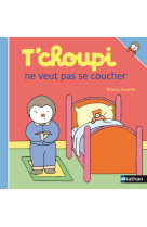 T'choupi ne veut pas se coucher