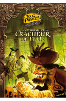 A la poursuite du cracheur de feu - tous pirates