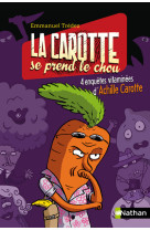 La carotte se prend le chou 4 enquetes vitaminees d'achille carotte