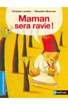 Maman sera ravie !