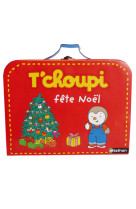 Malette t choupi fete noel