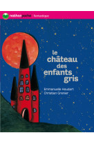 Le chateau des enfants gris