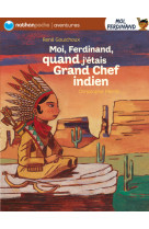 Moi, ferdinand, quand j'etais grand chef indien