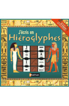 J'ecris en hieroglyphes - un livre jeu avec 24 tamôns pour coder des mesages