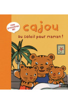 Cajou du soleil pour maman!