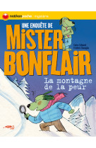 Une enquete de mister bonflair la montagne de la peur