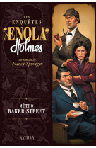 Les enquetes d'enola holmes t6 metro baker street