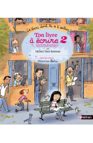 Ton livre à écrire - tome 2