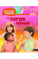 N04 - le corps humain - questions/reponses 6/8 ans