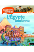 N05 - l'egypte ancienne ne - questions/reponses 6/8 ans