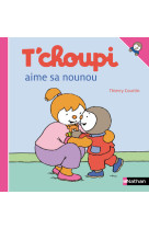 T'choupi aime sa nounou