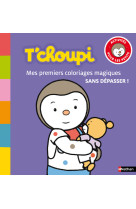 T'choupi: mes premiers coloriages magiques sans dépasser