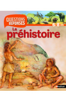 N12 - la prehistoire - questions/reponses 6/8 ans