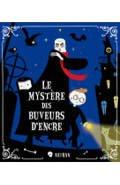 Le mystere des buveurs d'encre