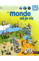 Le monde ou je vis + realite augmentee - dokeo+ 6/9 ans