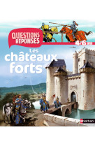 N01 - les chateaux forts - questions/reponses 4/6 ans