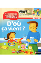 N08 - d'ou ca vient - questions/reponses 4/6 ans